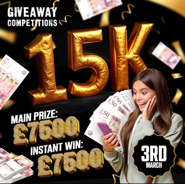 15k Split - £7500 Main Prize & £7500 in Instant Wins