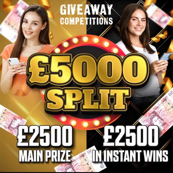 £5000 Split - £2500 Main Prize & £2500 Instant Wins